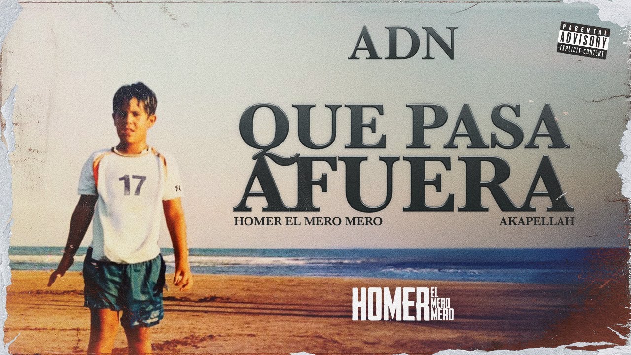 Homer el Mero Mero, Akapellah - Que pasa afuera (Video Oficial)