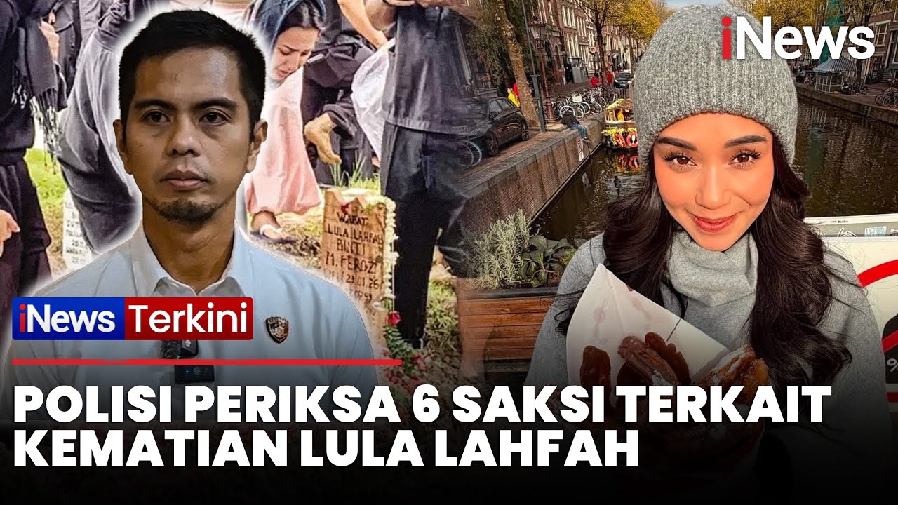 Polisi Periksa 6 Saksi Terkait Kematian Lula Lahfah, Termasuk Asisten Rumah Tangga | iNews Terkini
