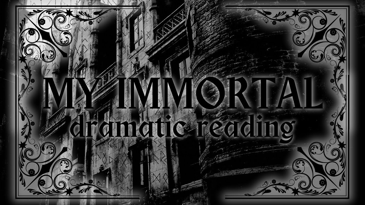DRAMATIC READING BAD FANFICTION (MY IMMORTAL)