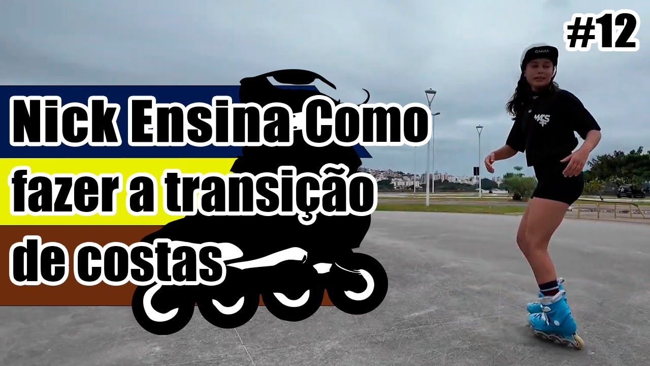 Como fazer transição de patins!? De frente e de costas | Nick Ensina #12