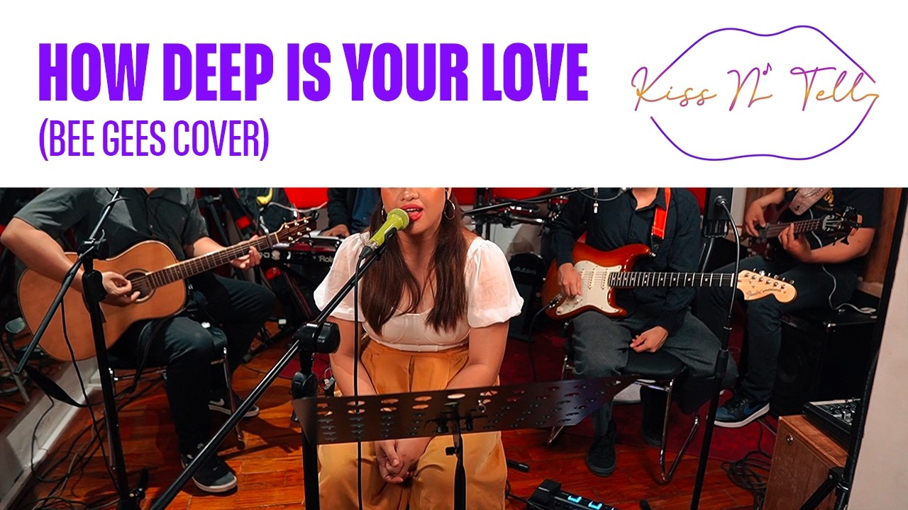 How Deep Is Your Love (Bee Gees Cover) | Kiss N' Tell