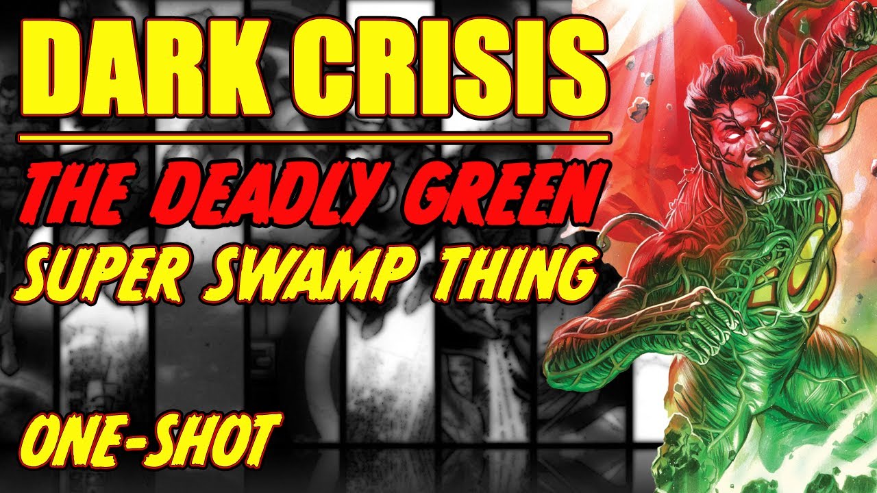 Dark Crisis ||The Deadly Green || (issue 1, 2022)