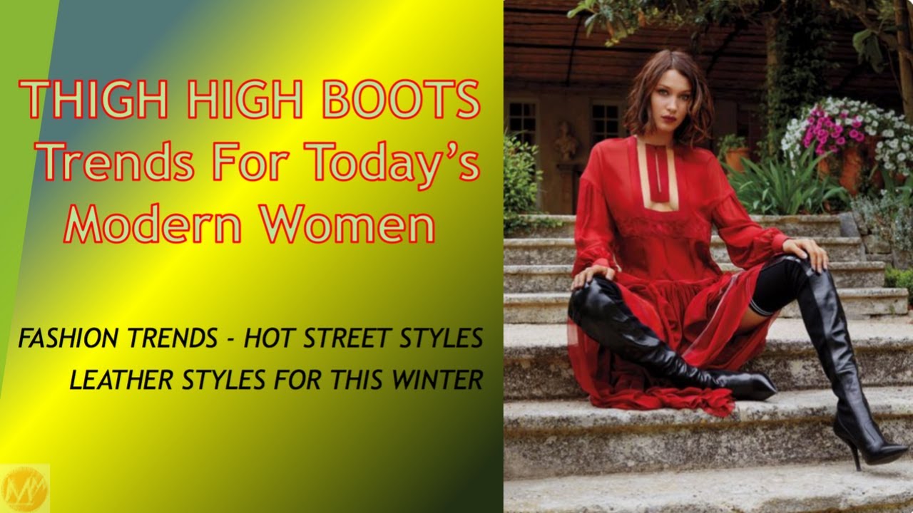 Thigh High Boots Trends For Today's Modern Women