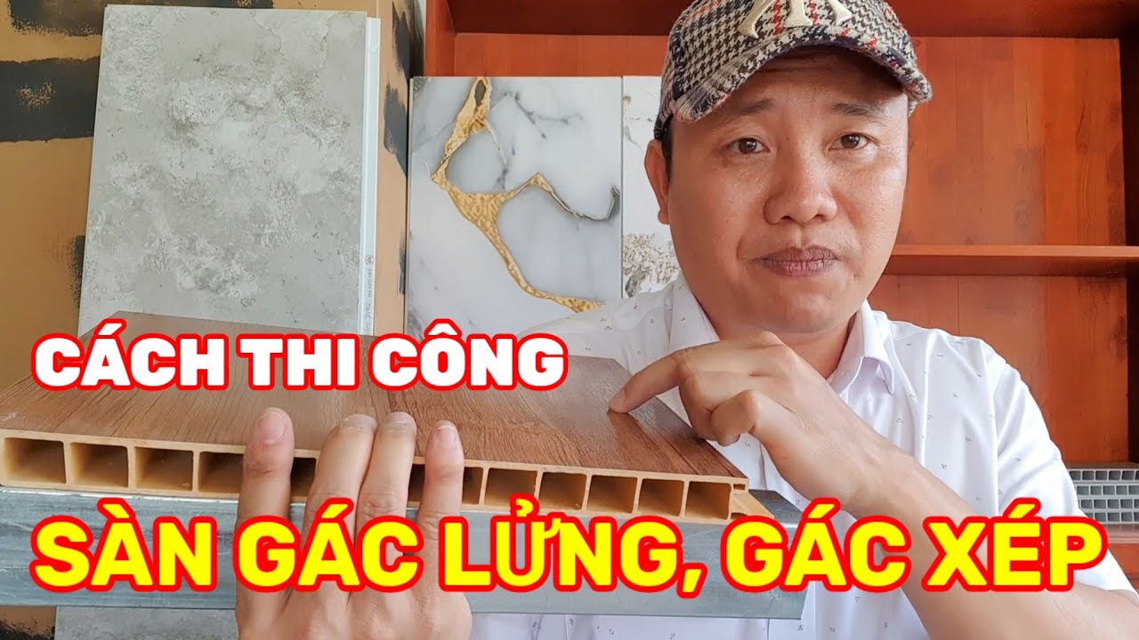 Cách thi công sàn nhựa gác lửng, sàn nhựa gác xép , sàn nhựa chịu lực