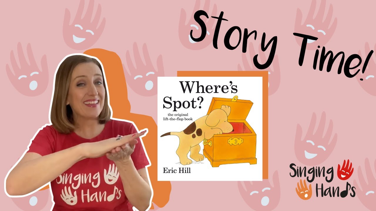 Makaton Signed Story - WHERE'S SPOT? - Singing Hands