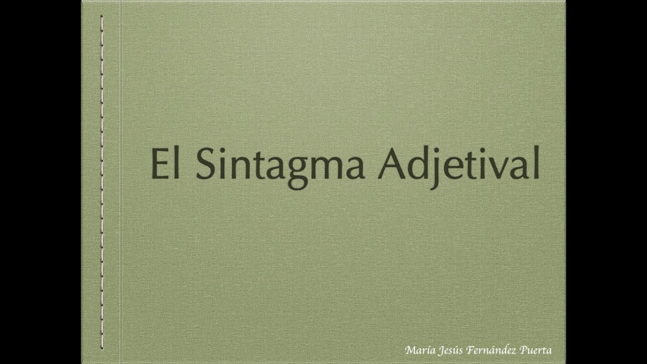 El Sintagma Adjetival