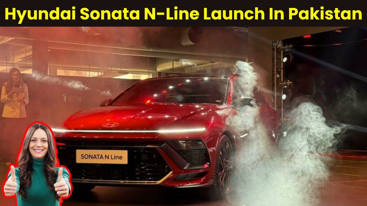 Exciting News: All New Hyundai Sonata N-Line 2025 On Fire-Launch Specs & Features In Pakistan