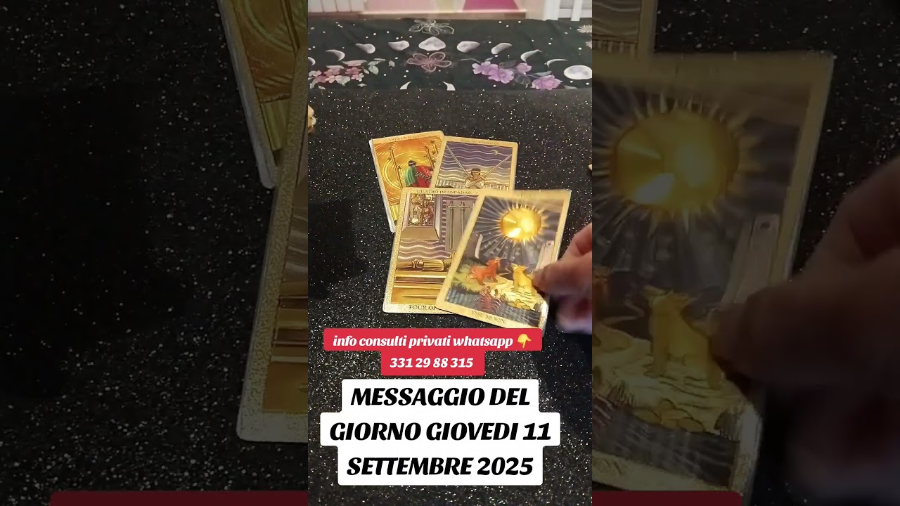 MESSAGGIO DEL GIORNO GIOVEDI 11 SETTEMBRE 2025#tarocchi