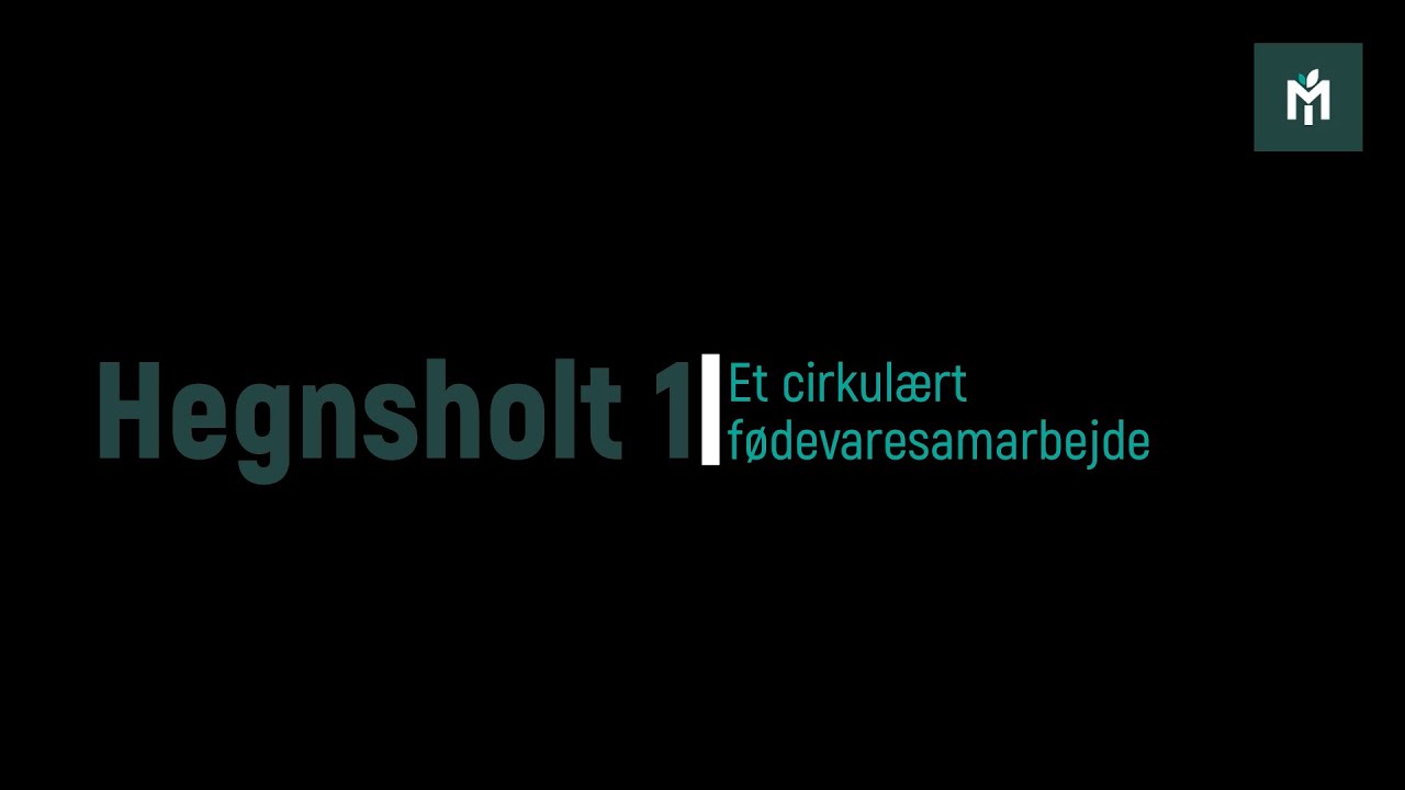 Hegnsholt 1 - et cirkul&aelig;rt f&oslash;devaresamarbejde