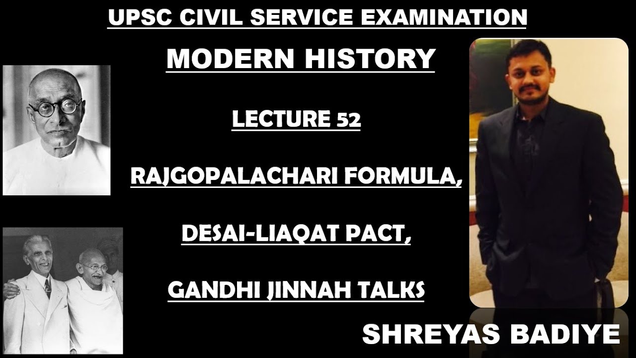 Rajgopalachari Formula, Desai Liaqat Pact | Modern History of India