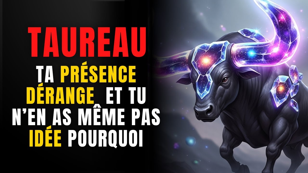 Taureau ♉11 SIGNES que ton ÉNERGIE est si PUISSANTE qu’elle éveille JALOUSIE, PEUR et FASCINATION...