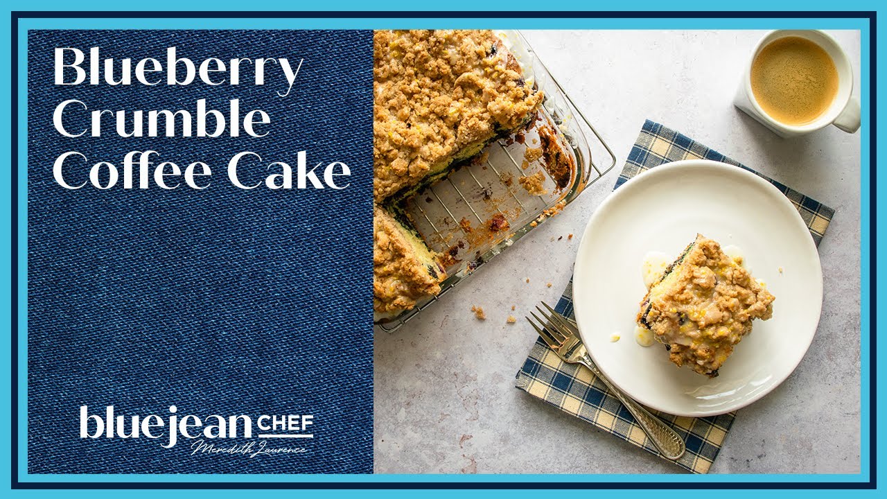 Blueberry Crumb Coffee Cake (Version 2) | Blue Jean Chef