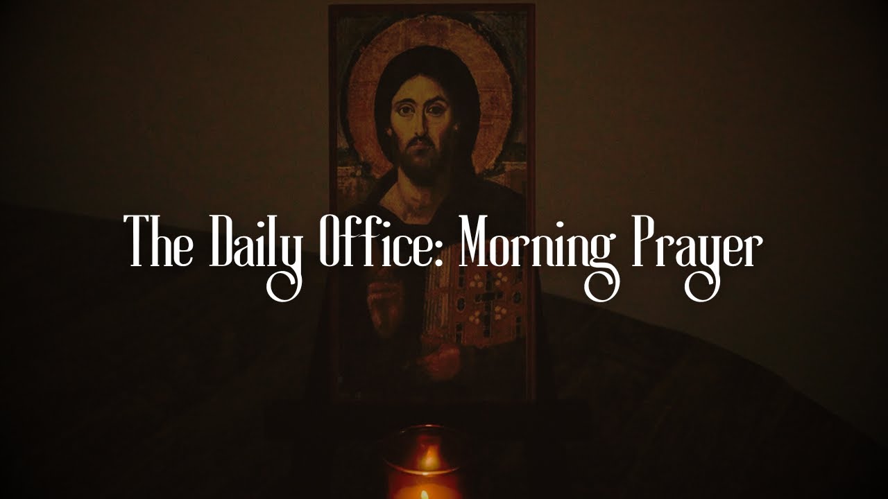 The Daily Office: Morning Prayer (1928 Book of Common Prayer Pray Along)