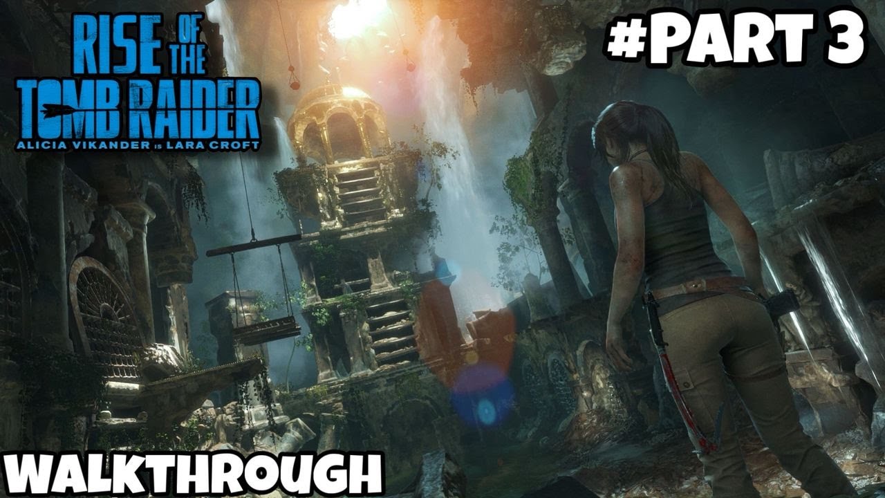 Rise of the Tomb Raider – Walkthrough Part 3