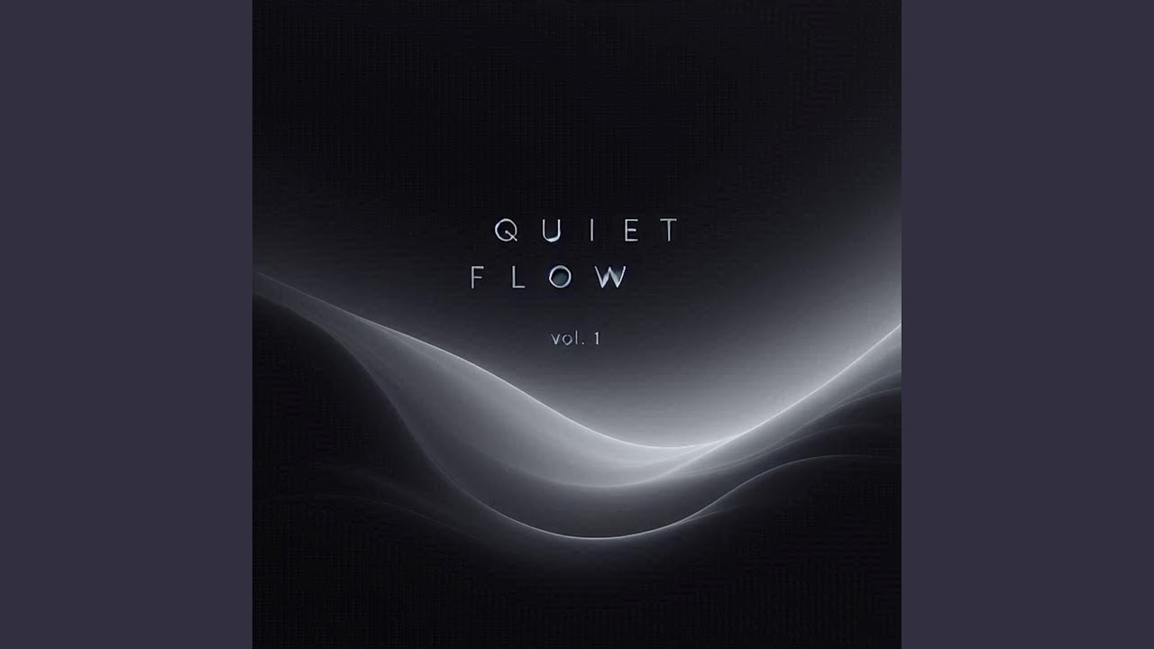 Quiet Flow (v1)