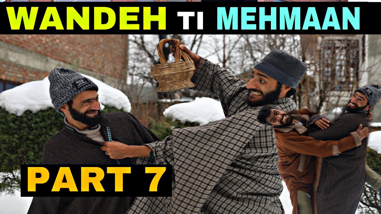 Wandeh Ti Mehmaan Part 7 kashmiri Funny Drama