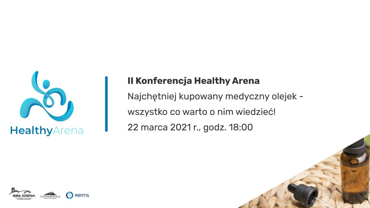 II Konferencja HEALTHY ARENA &minus; Olejek konopny CBD &ndash; wszystko co warto o nim wiedzieć!