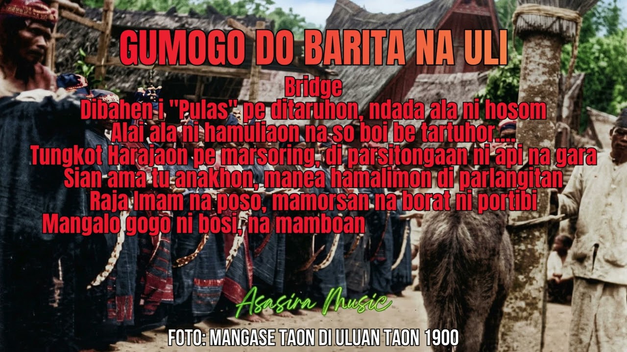 GUMOGO DO BARITA NA ULI - Asasira Music - The Batak Institute