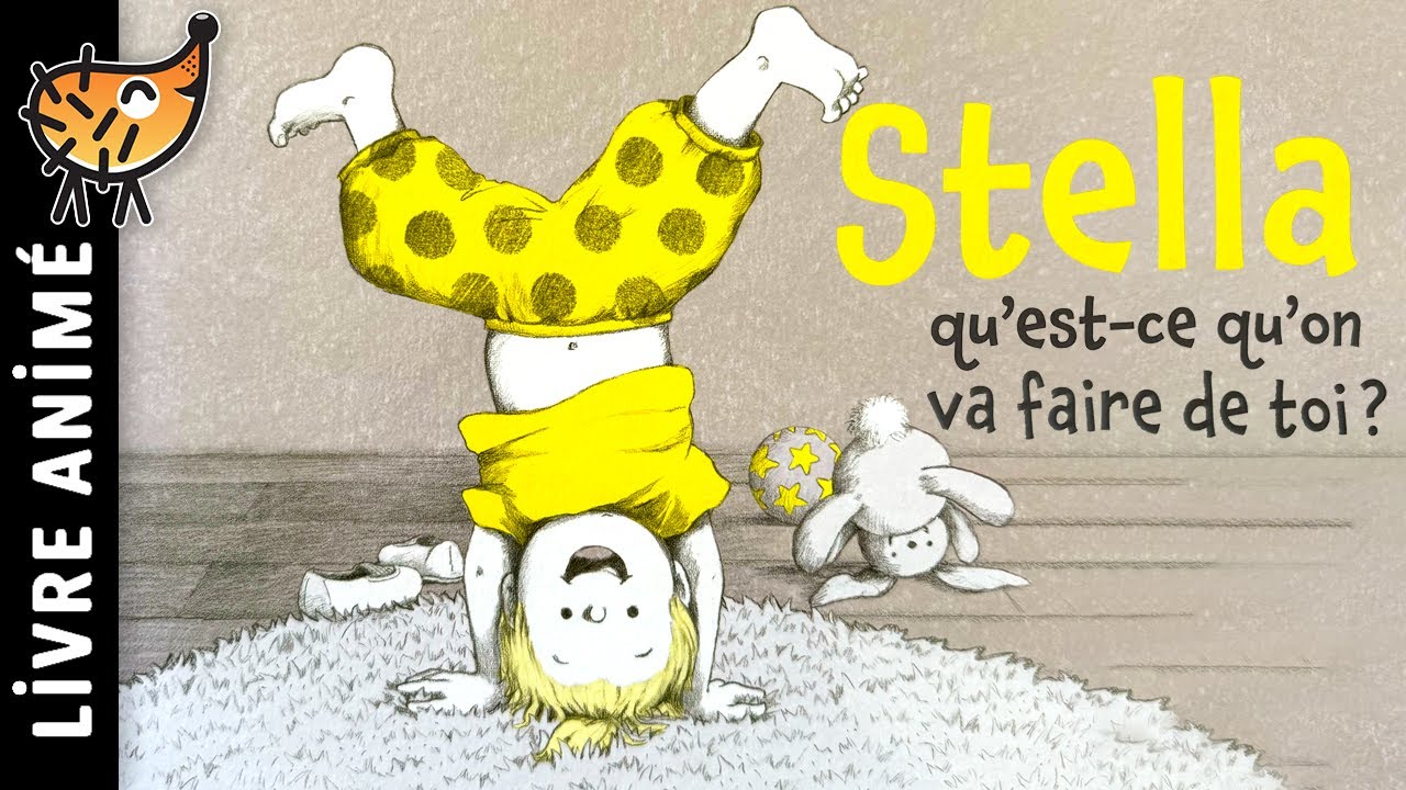 Stella Qu'est Ce Qu'on Va Faire De Toi 👧 Histoire pour s'endormir, Conte pour enfant Cirque Acrobate
