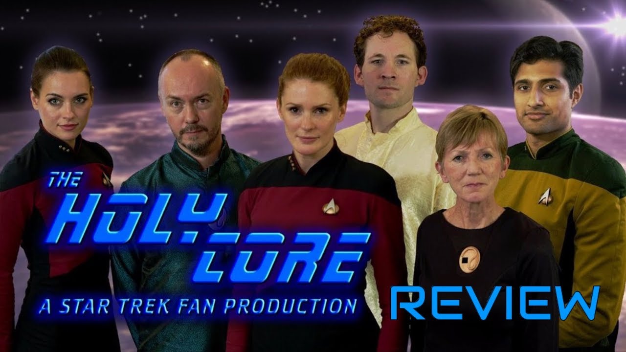 The Holy Core - A Star Trek Fan Production - Review / Discussion