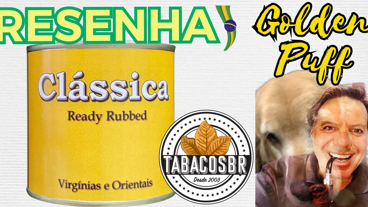 Tabaco CL&Aacute;SSICA, uma mistura inglesa sem Latakia, da TabacosBR 🇧🇷🇧🇷