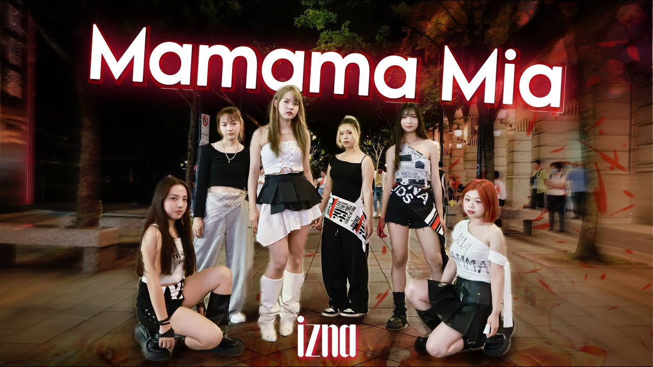 [KPOP IN PUBLIC] izna(이즈나) - Mamma Mia | Dance Cover From Taiwan