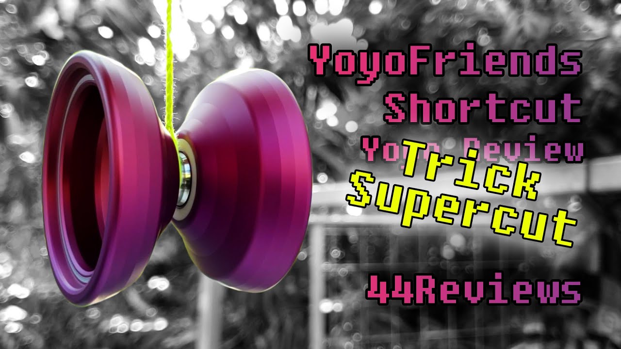 YoyoFriends Shortcut Yoyo Trick Supercut - 44Reviews