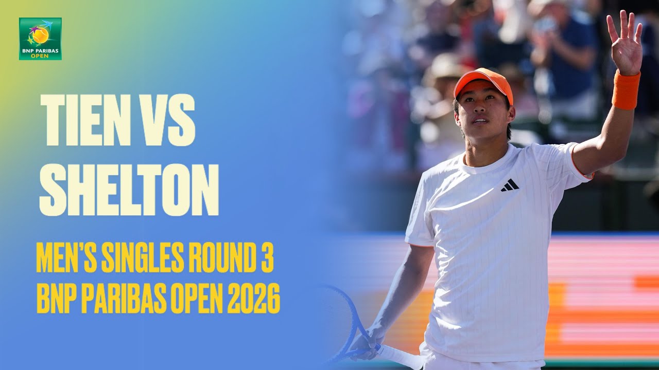 Тиен против Шелтона | Обзор матча | 3-й раунд BNP Paribas Open 2026