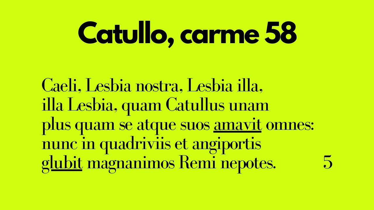 Gaio Valerio Catullo, carme 58 (Caeli, Lesbia nostra, Lesbia illa) : metrica, traduzione e commento