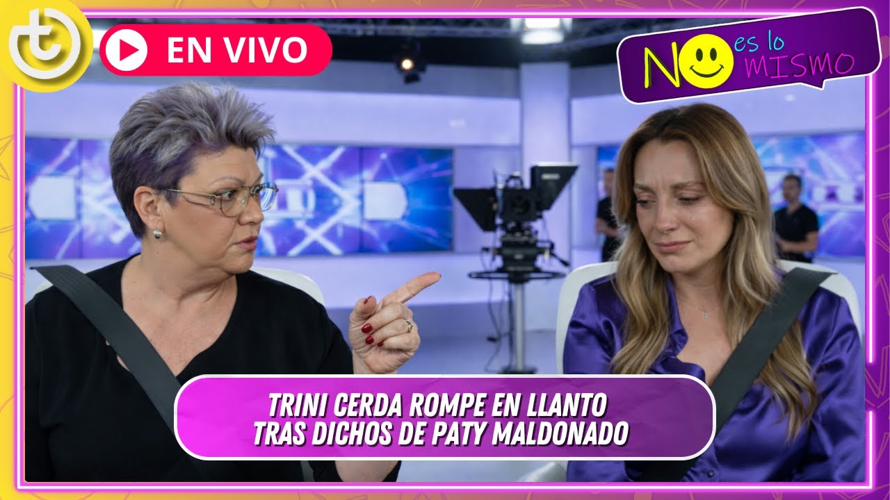 Trini Cerda rompe en llanto tras dichos de Paty Maldonado | Tevex oficial