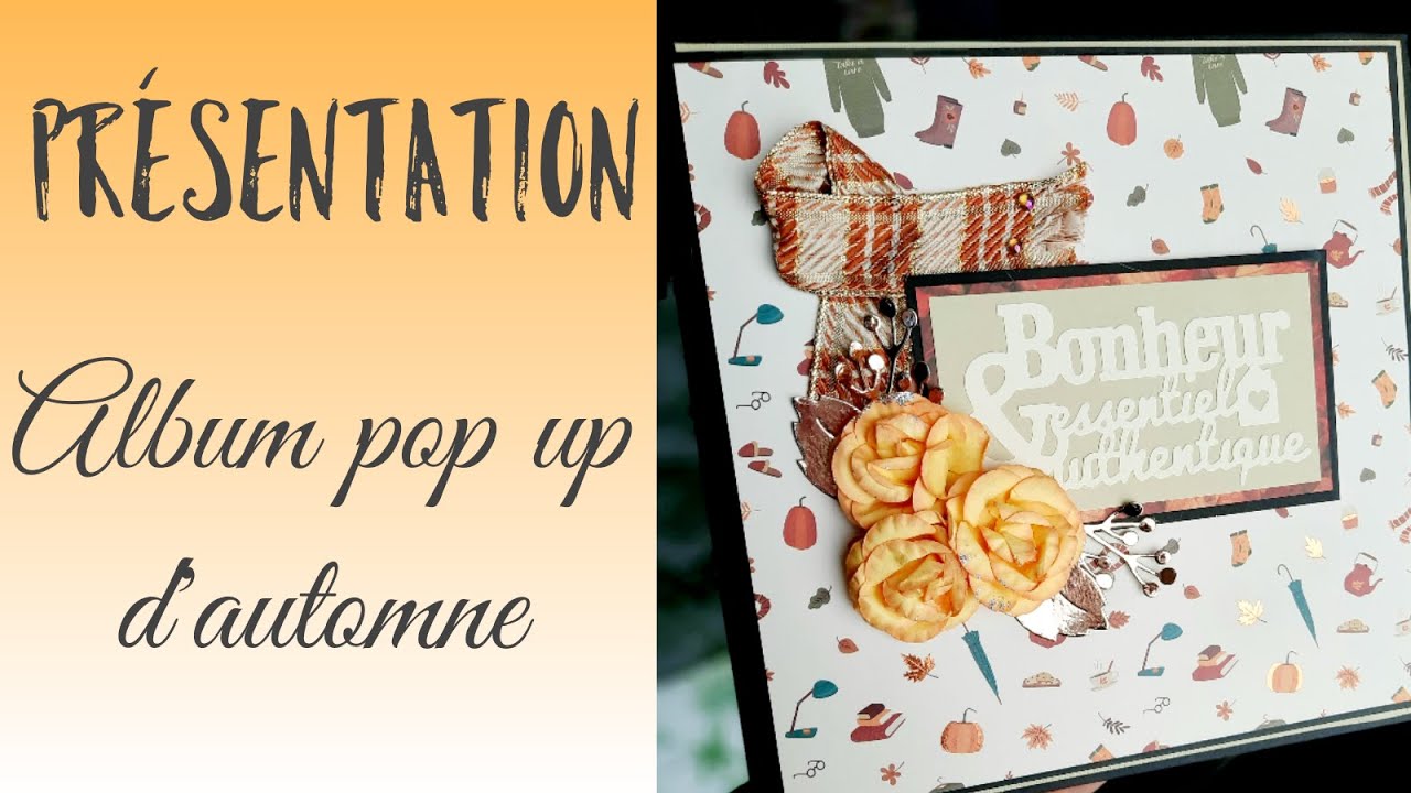 PRESENTATION ALBUM POP UP AUTOMNE ACTION * Chat Scrap *