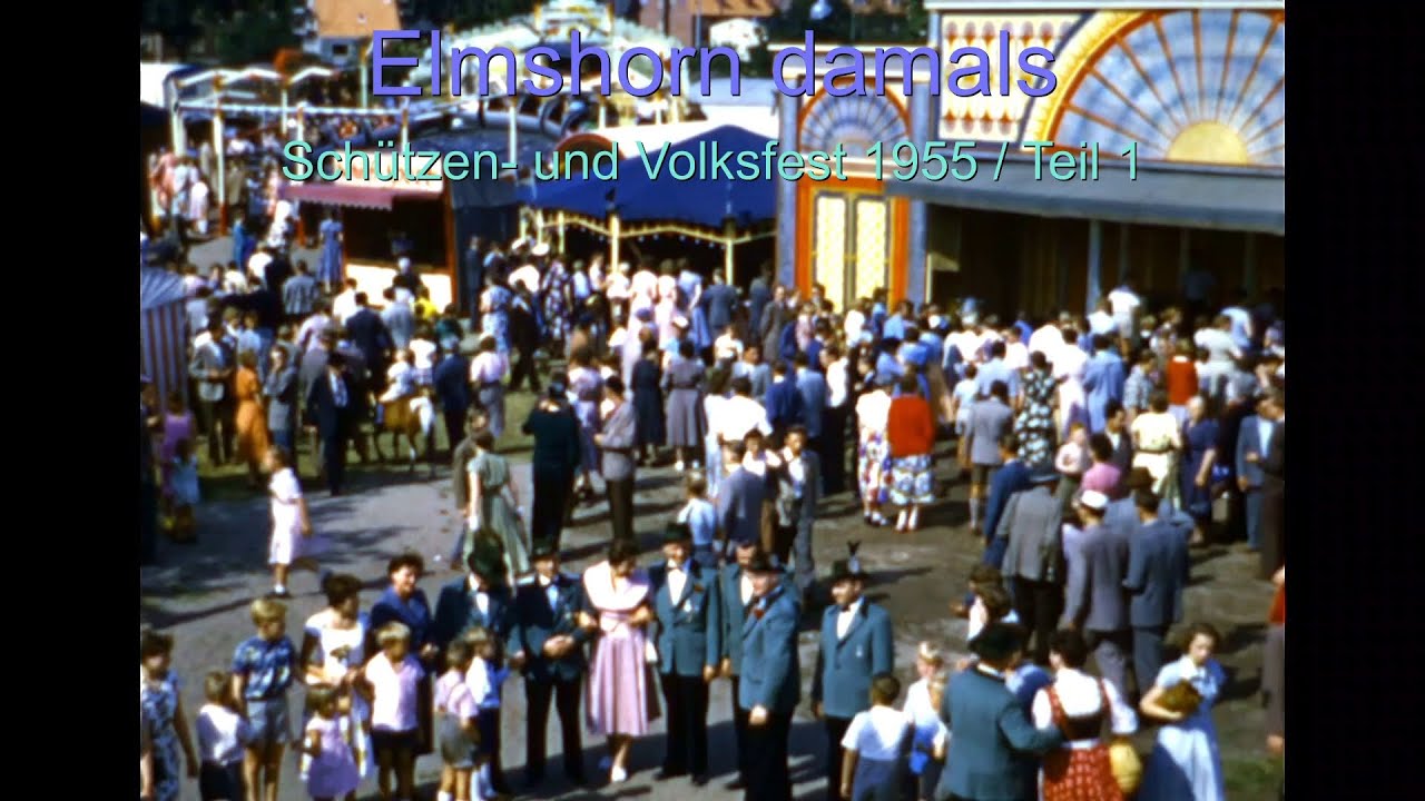 Elmshorn damals: Farbfilm Schützen- und Volksfest  im Juli 1955 / Teil 1