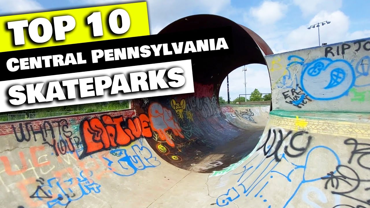 Top 10 Central Pennsylvania Skateparks | Pennsylvania Skateboarding