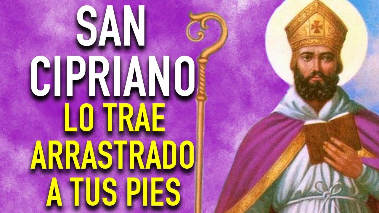 ORACION PODEROSA DE DOMINIO A SAN CIPRIANO PARA QUE TRAIGA A TU AMOR A TUS PIES | ORACION DE DOMINIO