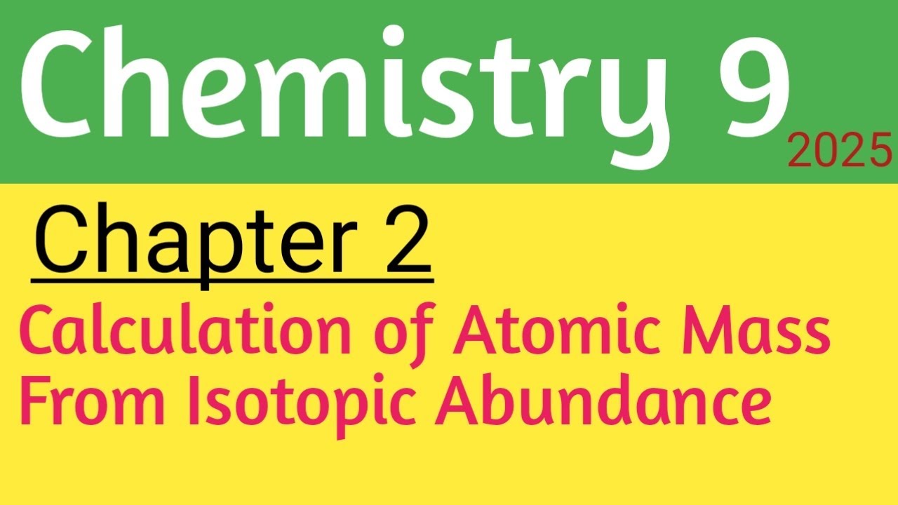 Calculation of Relative Atomic Mass From Isotopic Abundance ||9th Chemistry Chapter 2 new