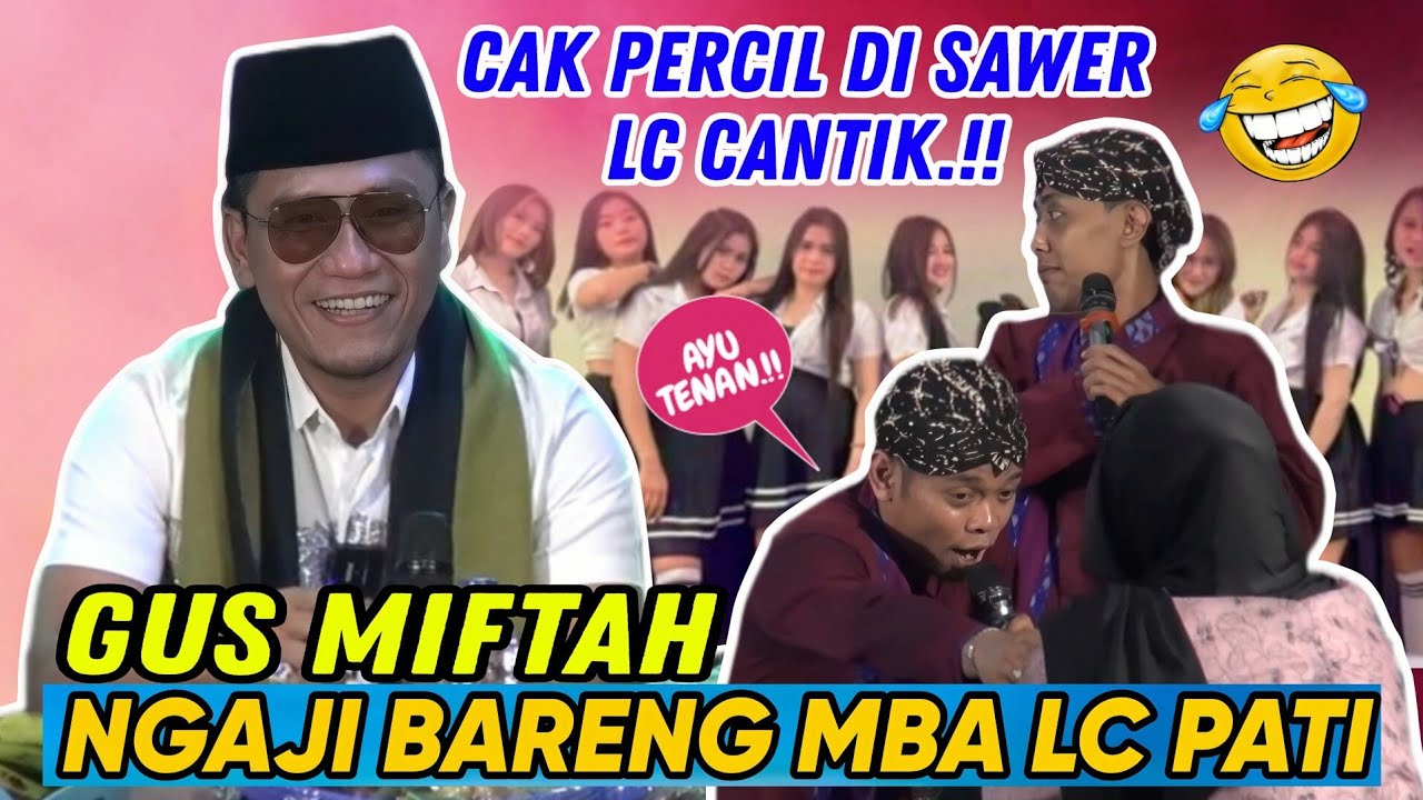 Gus miftah terbaru 2025 - Ngaji Bareng Mba LC Karaoke Pati Feat Cak Percil CS Lucu Poll