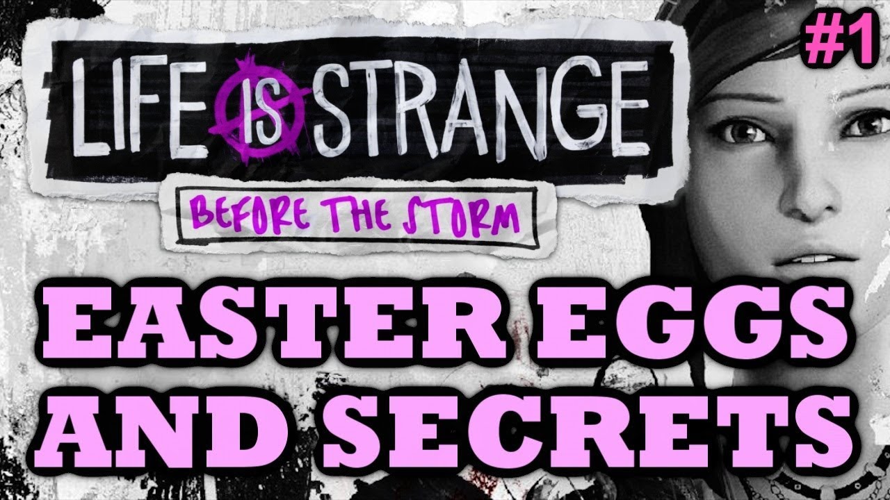 Life is Strange: Before the Storm Easter Eggs And Secrets | Episode 1 | HD