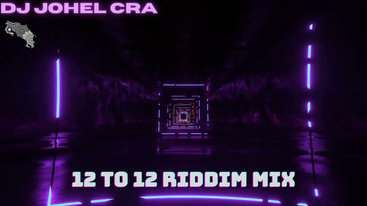12 to 12 riddim Dj Smurf  Dj Johel CRA mix