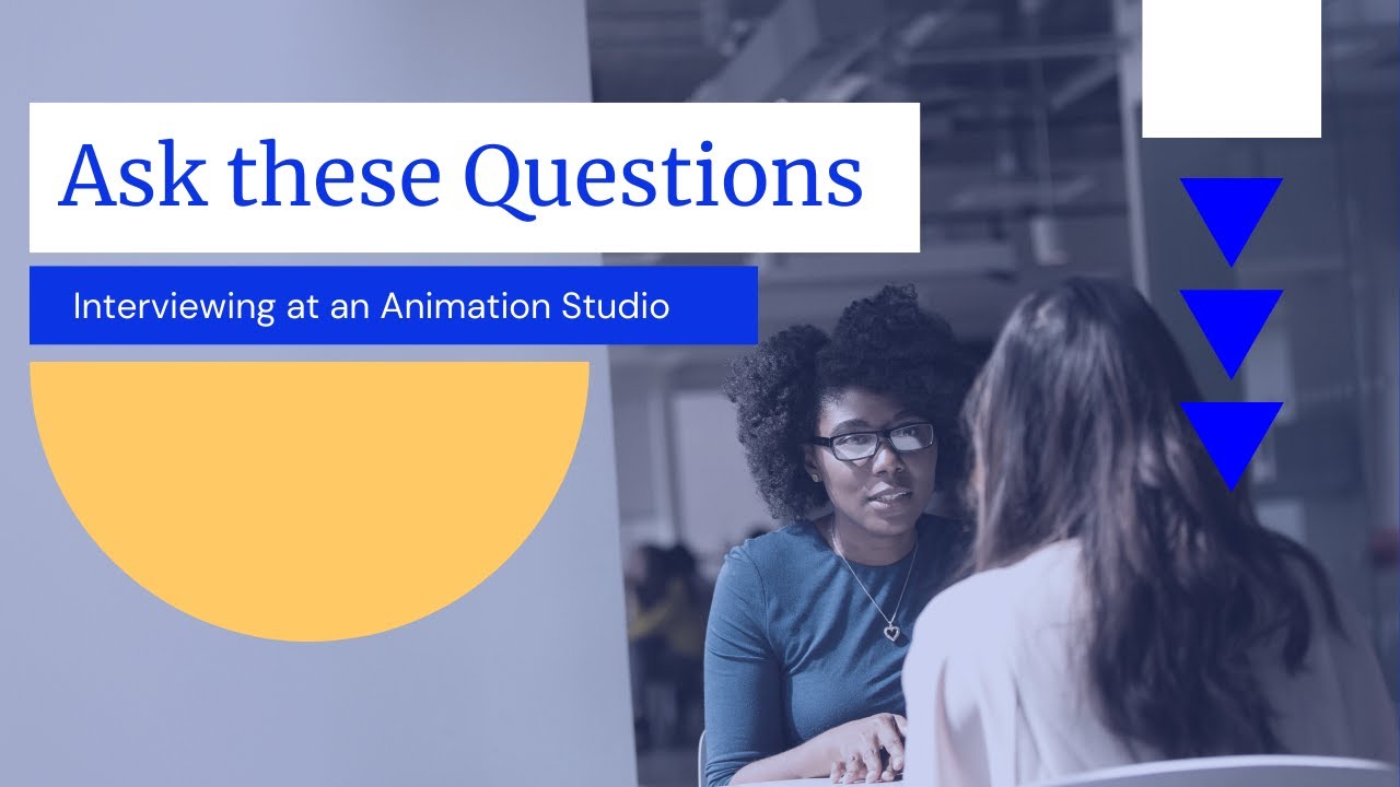 Questions to ask  while interviewing at an Animation Studio