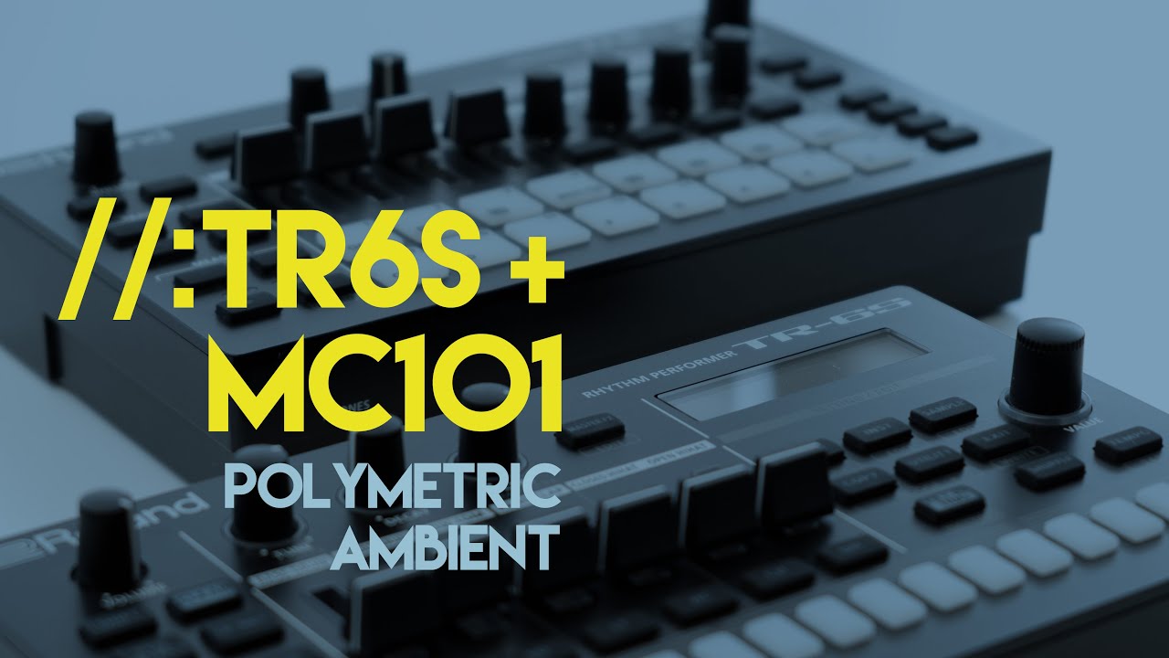 Roland MC101 and TR6s Evolving Ambient Polymeter Loops