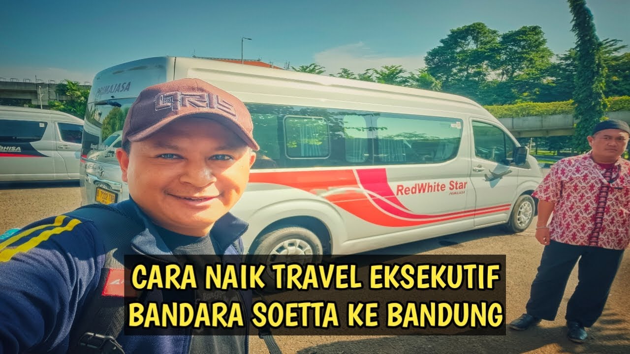 Cara Mudah Naik Mobil Travel Eksekutif Dari Dalam Bandara Soekarno Hatta Menuju Ke Kota Bandung