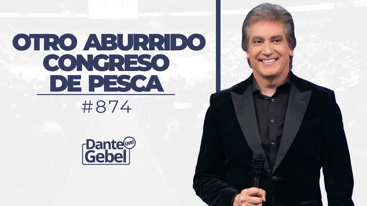 Dante Gebel #874 | Otro aburrido congreso de pesca