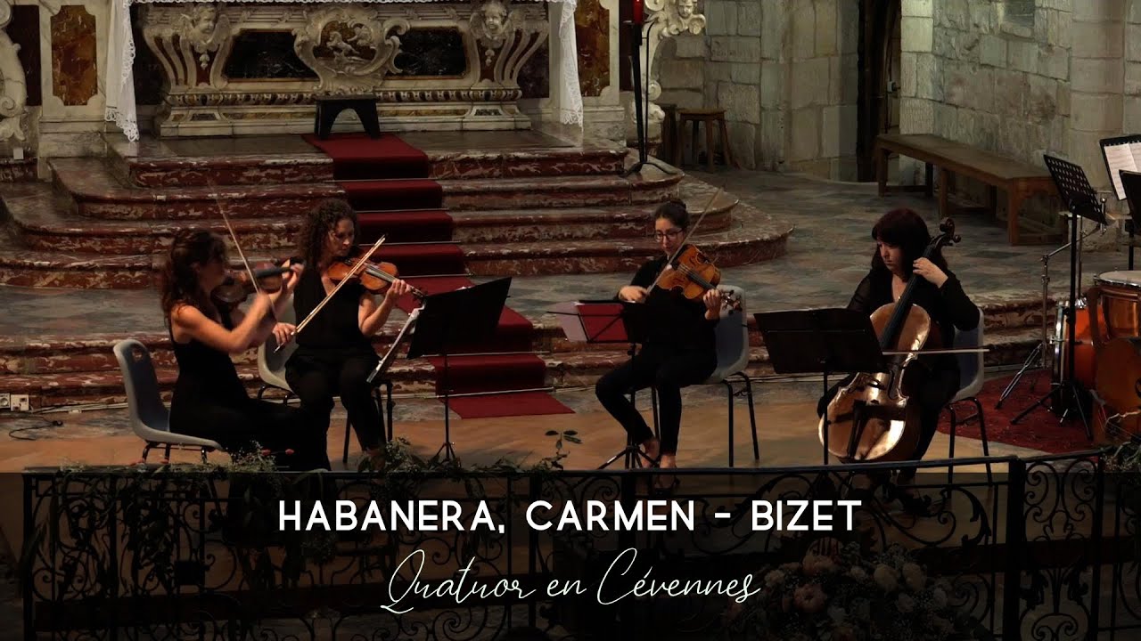 Habanera Carmen, Bizet  | Quatuor en Cévennes | String quartet