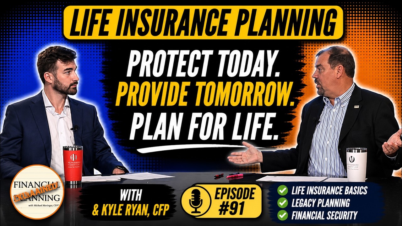 Life Insurance Planning Part I with Kyle Ryan, CFP