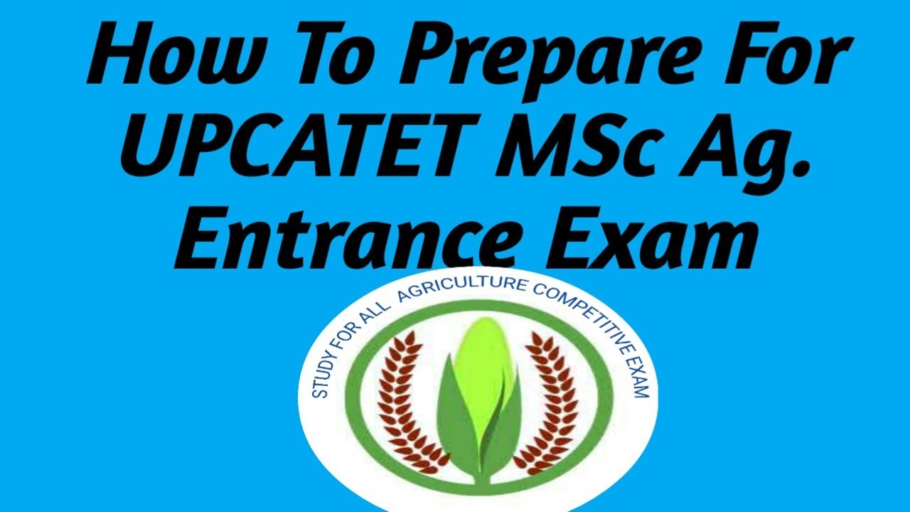 How to prepare for UPCATET MSc Ag entrance exam
