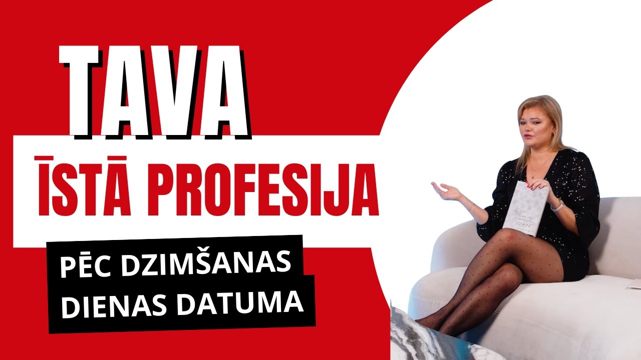 Kā Tavs dzimšanas dienas datums nosaka Tavu PROFESIJU?