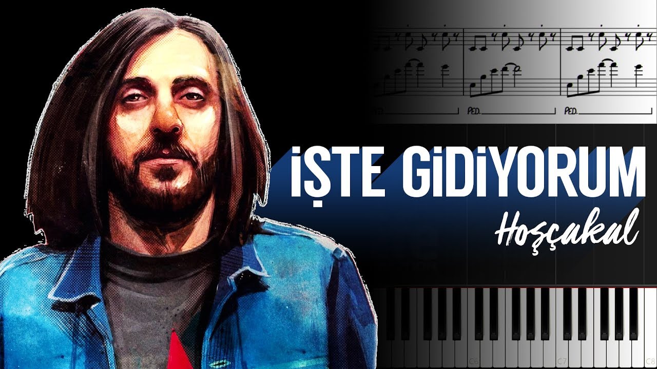 İşte Gidiyorum (Hoşçakal) [Piyano]+[Nota]+[Karaoke]