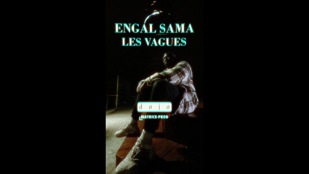Engal Sama - Les Vagues🌊