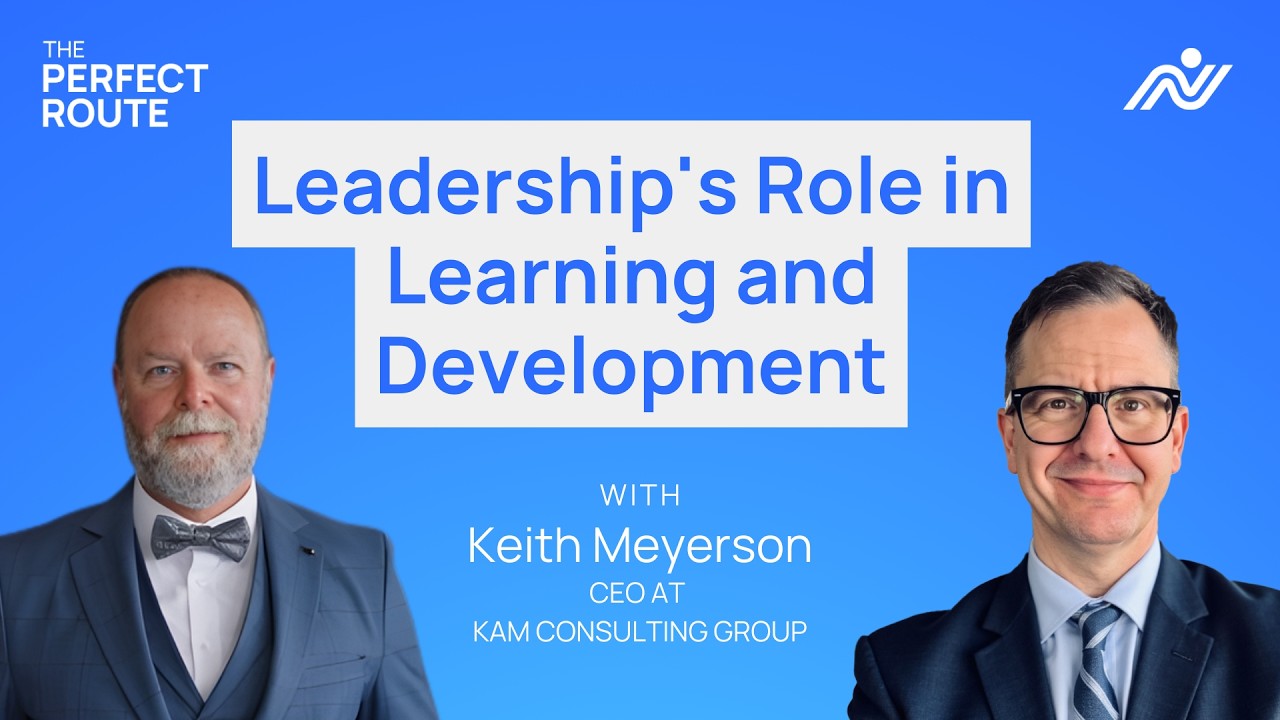 S01E27 - Leadership's Role in Learning and Development | Keith Meyerson | The Perfect Route