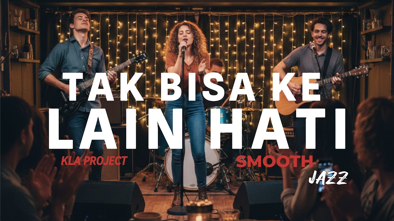 Tak Bisa Ke Lain Hati - Kla Project || Smooth Jazz II #klaproject #lawangmusicid #smoothjazz90s